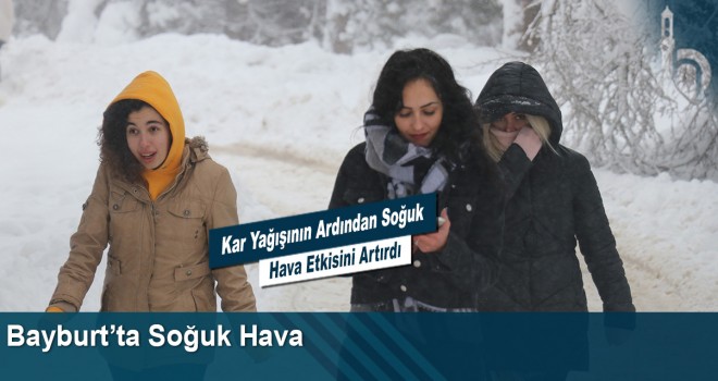 Bayburt’ta soğuk hava