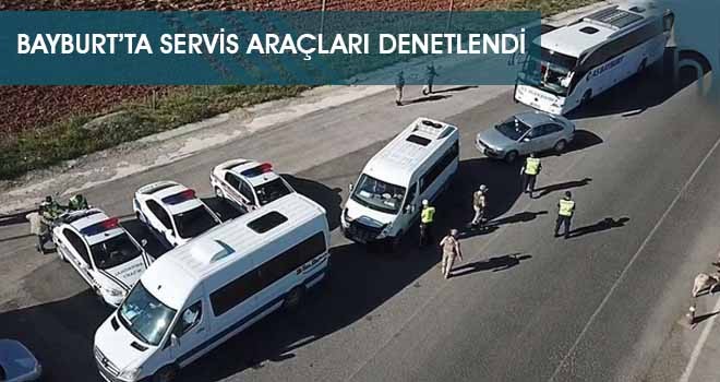 Bayburt’ta Servis Araçları Denetlendi