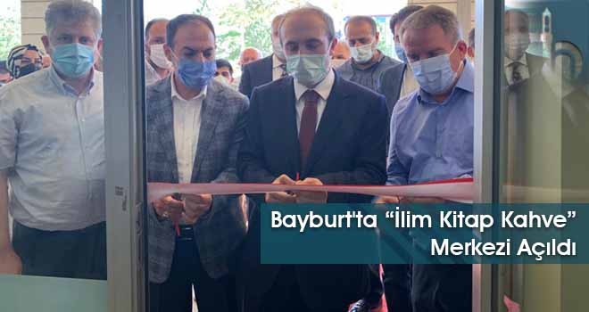 Bayburt'ta “İlim Kitap Kahve” Merkezi Açıldı