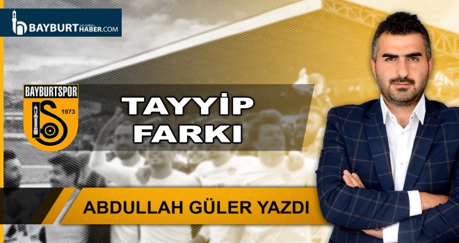 Tayyip Farkı