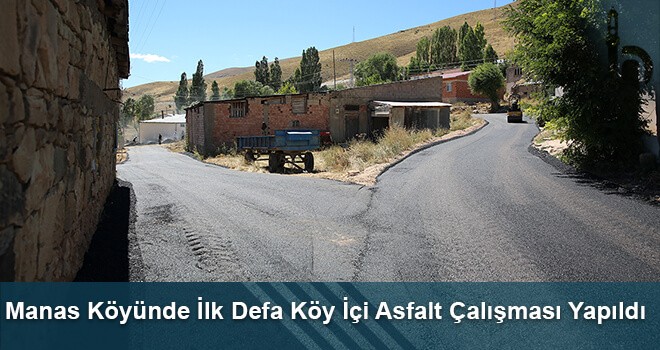 Manas Köyünde İlk Defa Köy İçi Asfalt Çalışması Yapıldı