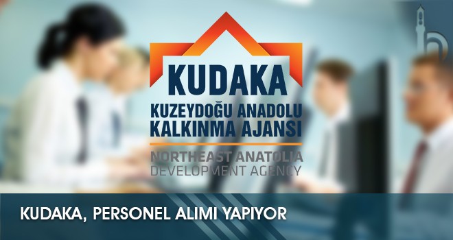 KUDAKA, Personel Alımı Yapıyor