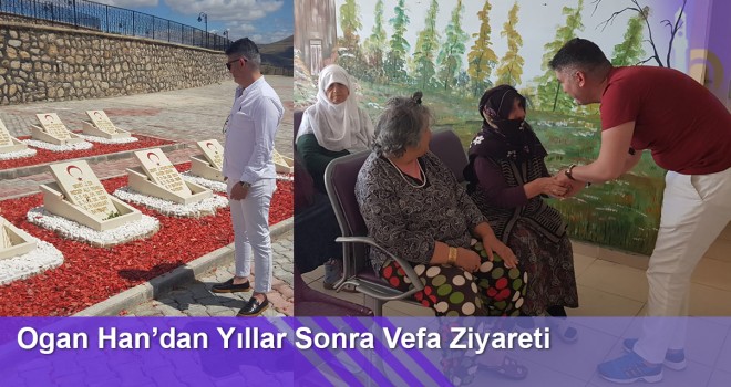 Ogan Han’dan Yıllar Sonra Vefa Ziyareti