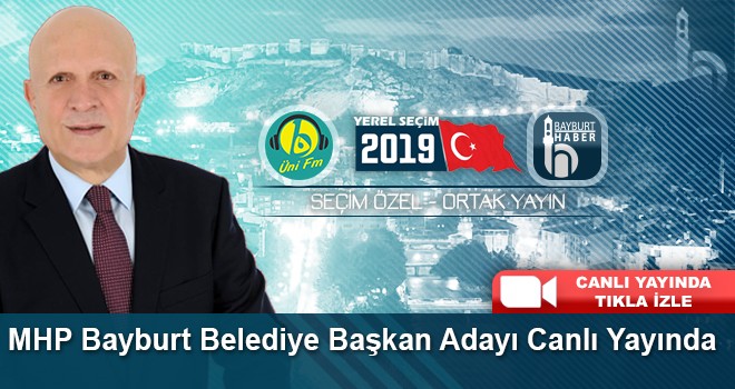 MHP Bayburt Belediye Başkan Adayı Hükmü Pekmezci Canlı Yayında