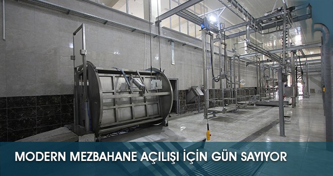 Modern Mezbahane Açılışı İçin Gün Sayıyor