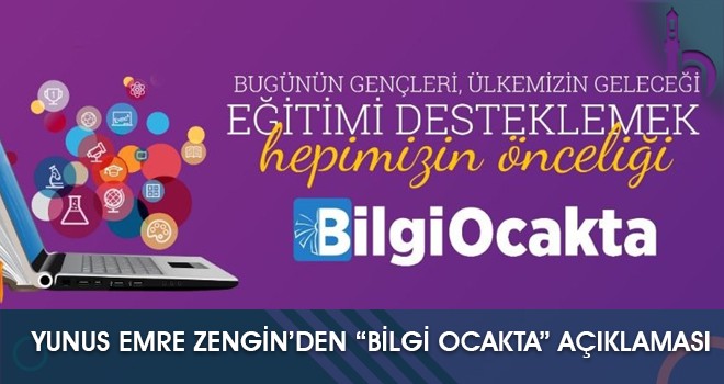 Yunus Emre Zengin’den “Bilgi Ocakta” Açıklaması