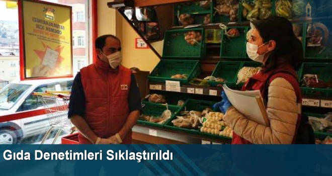 Gıda Denetimleri Sıklaştırıldı