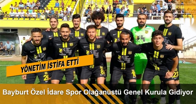 Bayburt Özel İdare Spor olağanüstü genel kurula gidiyor