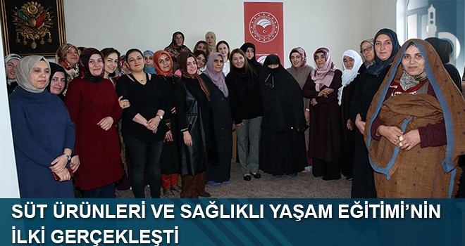 Süt Ürünleri Ve Sağlıklı Yaşam Eğitiminin İlki Gerçekleşti