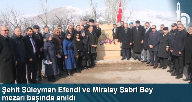 Şehit Süleyman Efendi ve Miralay Sabri Bey mezarı başında anıldı