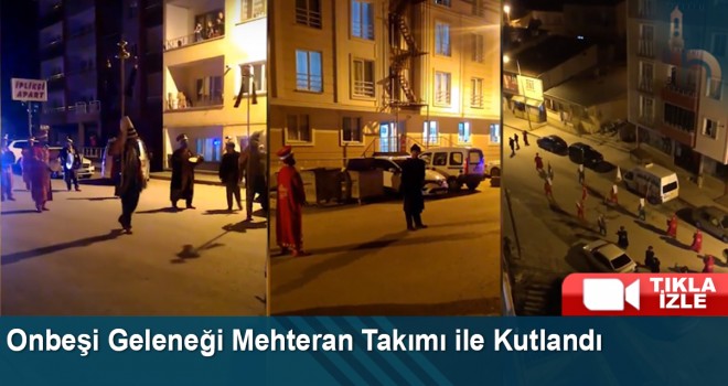 Onbeşi Geleneği Mehteran Takımı ile Kutlandı