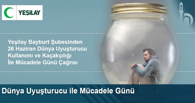 Dünya Uyuşturucu Kullanımı ve Kaçakçılığı ile Mücadele Günü