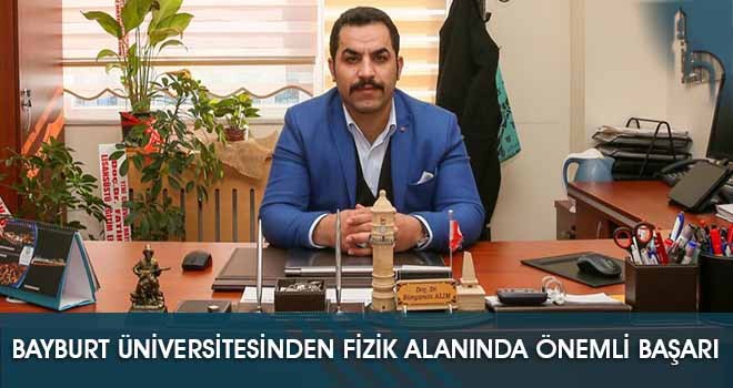 Bayburt Üniversitesinden Fizik Alanında Önemli Başarı