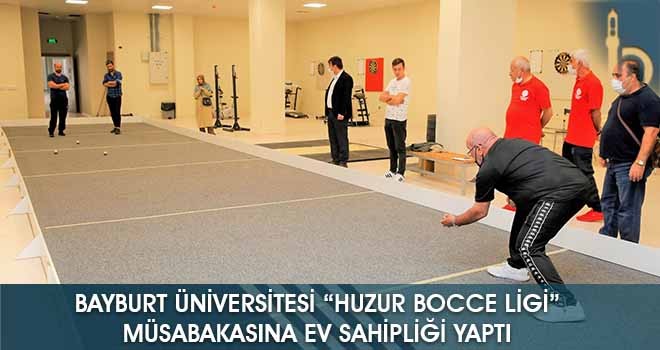 Bayburt Üniversitesi “Huzur Bocce Ligi” Müsabakasına Ev Sahipliği Yaptı